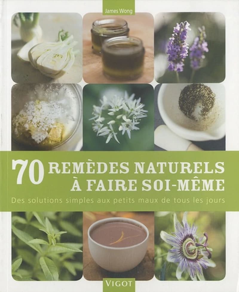 70 remèdes naturels à faire soi-même