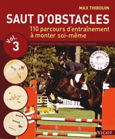 Saut d'obstacles : 110 parcours d'entraînement à monter soi-même. Vol. 3