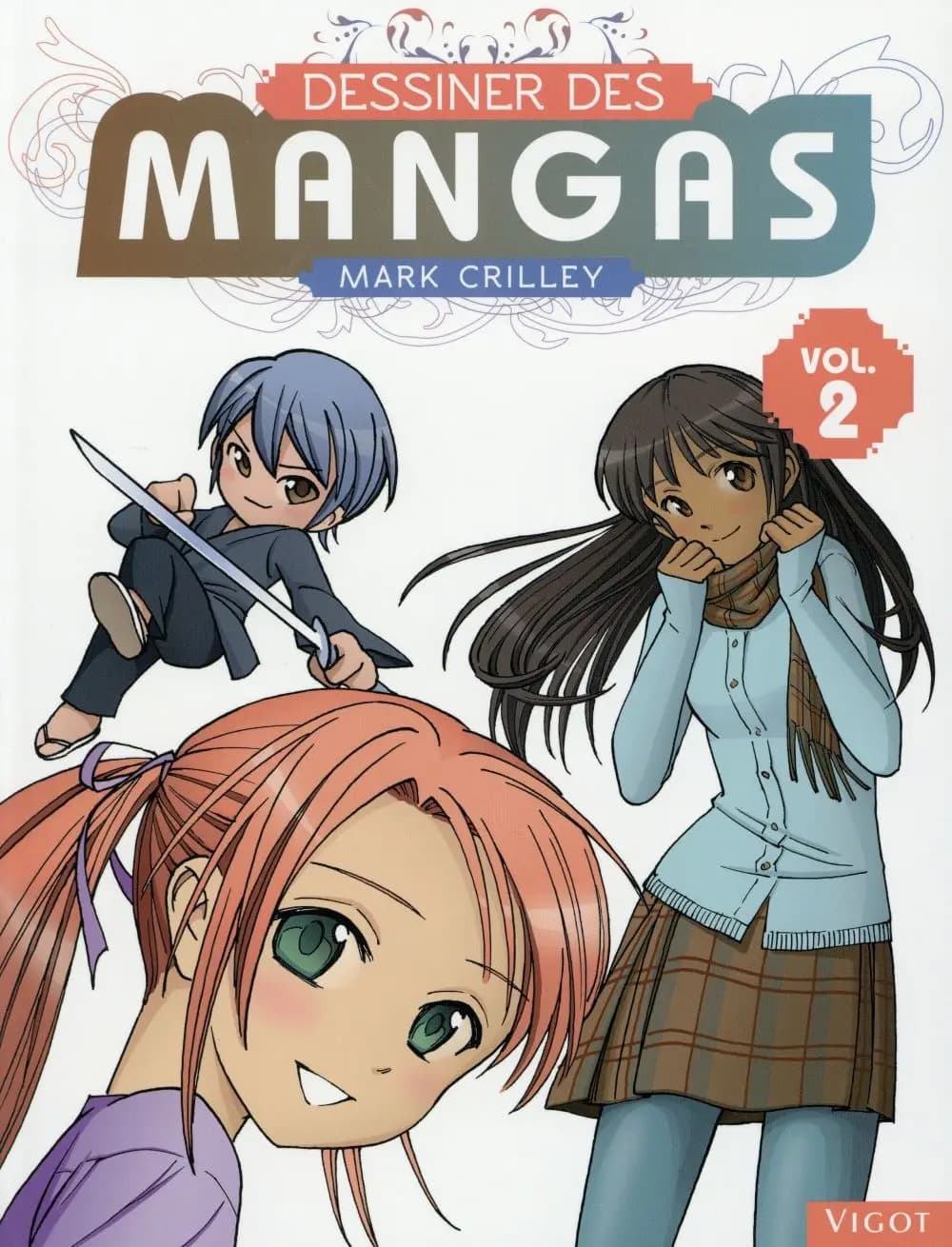 Dessiner des mangas. Vol. 2