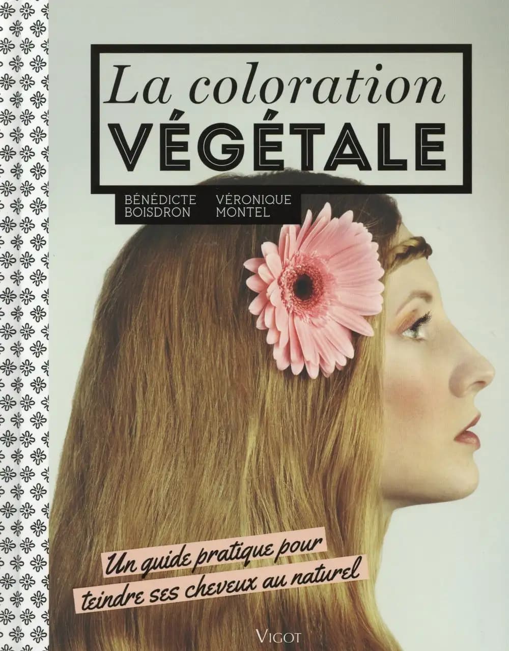 La coloration végétale : un guide pratique pour teindre ses cheveux au naturel