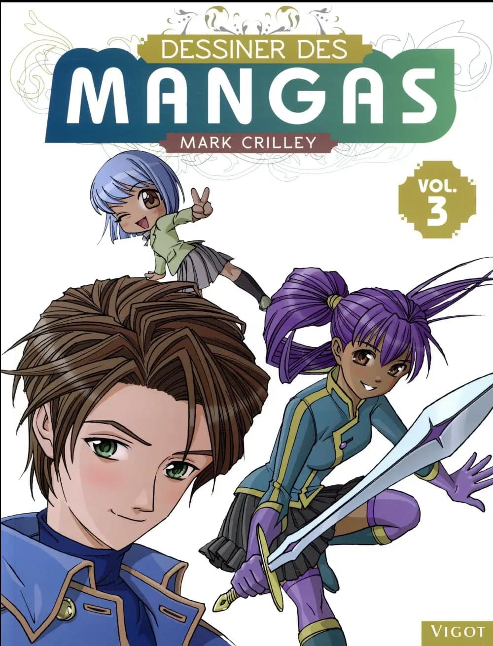 Dessiner des mangas. Vol. 3