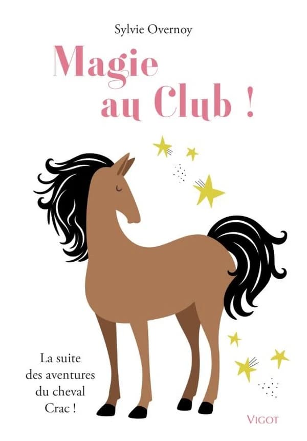 Magie au club ! : la suite des aventures du cheval Crac