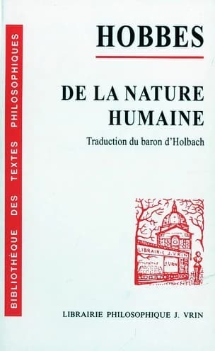 De la nature humaine (4e éd.) Thomas Hobbes ; trad. du baron d'Holbach ; introd. de Émilienne Naert