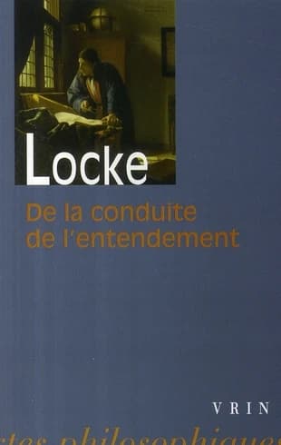 John Locke : de la Conduite de L'entendement