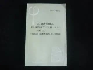 Idees Morales des Interlocuteurs de Socrate Dans les Dialogues Platoniciens de Jeunesse