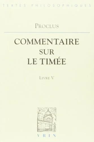 Commentaire sur le Timée. Tome cinquième, Livre V