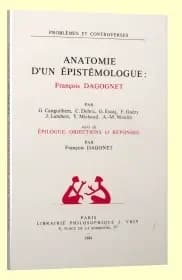 Anatomie d'un épistémologue : François Dagognet