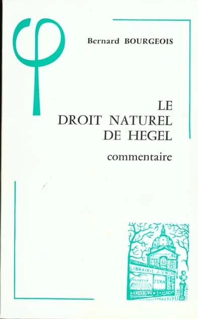 Le Droit naturel de Hegel, 1802-1803 : commentaire : contribution à l'étude de la genèse de la spéculation hégélienne à Iéna