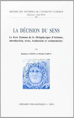 La Décision du sens : le livre Gamma de la "Métaphysique" d'Aristote