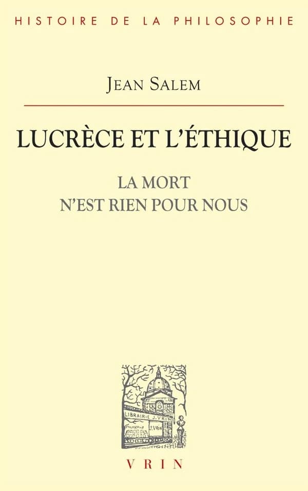Lucrèce et l'éthique : "La mort n'est rien pour nous"