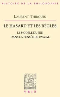 Le hasard et les règles : le modèle du jeu dans la pensée de Pascal