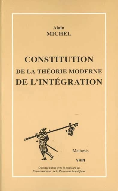 Constitution de la théorie moderne de l'intégration