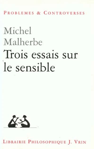 Trois essais sur le sensible