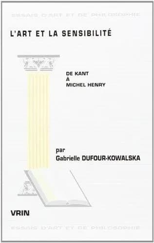 L'art et la sensibilité : de Kant à Michel Henry