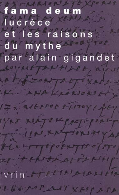 Fama deum : Lucrèce et les raisons du mythe