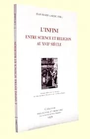 L'infini entre science et religion au XVIIe siècle : [colloque, Descartes (Indre-et-Loire), septembre 1997]