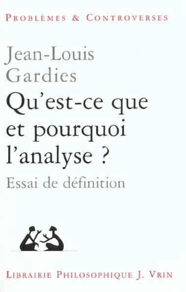 Qu'est-ce que et pourquoi l'analyse ? : essai de définition