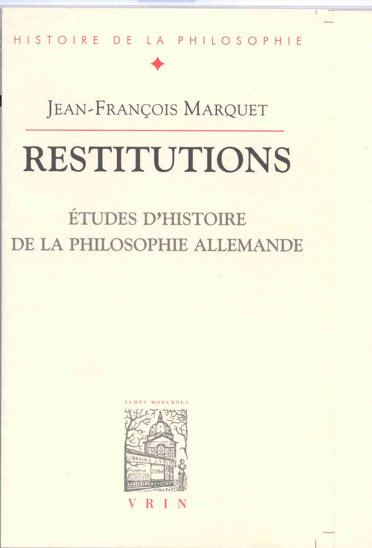 Restitutions : études d'histoire de la philosophie allemande