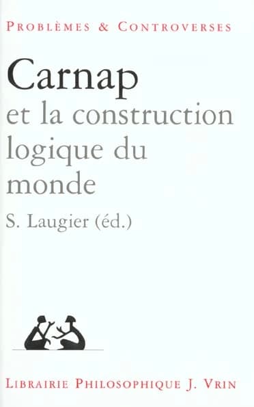 Carnap Et La Construction Du Monde
