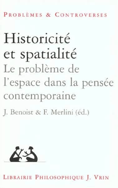 Historicité et spatialité : recherches sur le problème de l'espace dans la pensée contemporaine