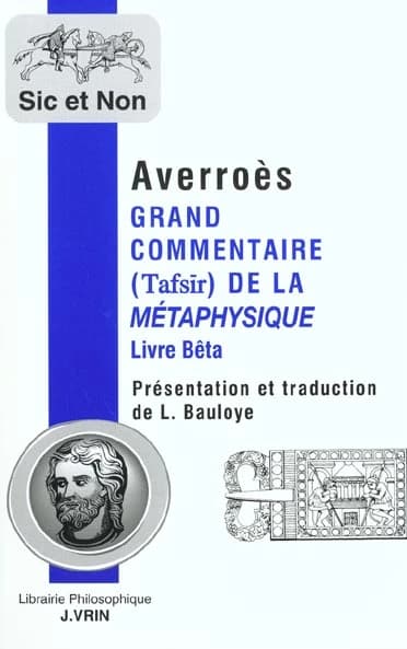Grand commentaire "Tafsir" de la "Métaphysique" : livre Bêta