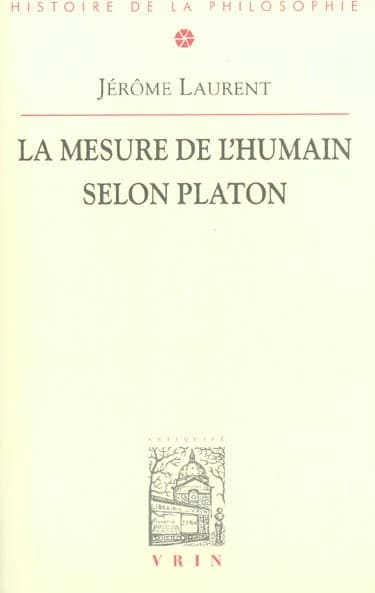 La mesure de l'humain selon Platon
