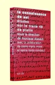 La connaissance de soi : études sur le "Traité 49" de Plotin