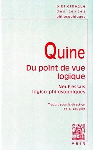 Willard Von Orman Quine: Du Point de Vue Logique: Neuf Essais Logico-Philosophiques