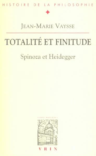 Totalité et finitude : Spinoza et Heidegger