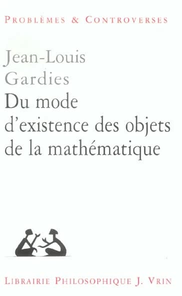 Du mode d'existence des objets de la mathématique