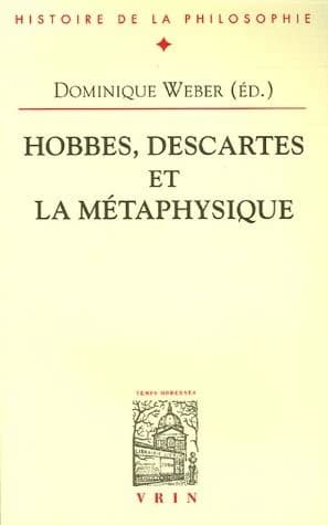Hobbes, Descartes et la métaphysique : actes du colloque