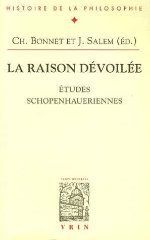 La raison dévoilée : études schopenhaueriennes