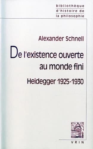 De l'existence ouverte au monde fini : Heidegger, 1925-1930