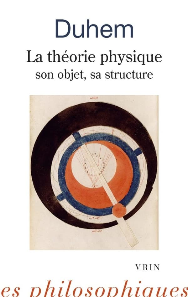 La théorie physique : son objet, sa structure ([Nouvelle éd.]) Pierre Duhem ; introduction, index et bibliographie par Paul Brouzeng