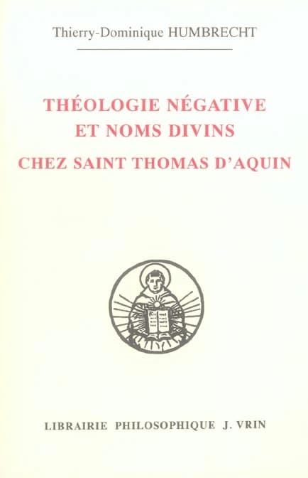 Théologie négative et noms divins chez saint Thomas d'Aquin