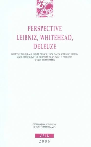 Perspective Leibniz, Whitehead, Deleuze