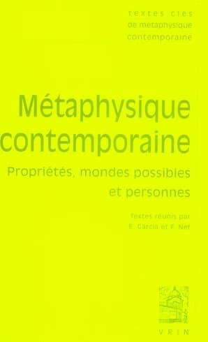 Métaphysique contemporaine : propriétés, mondes possibles et personnes