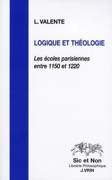 Logique et théologie : les écoles parisiennes entre 1150 et 1220
