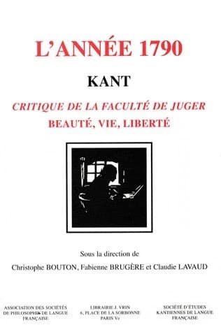 L'année 1790, Kant : "Critique de la faculté de juger" : beauté, vie, liberté