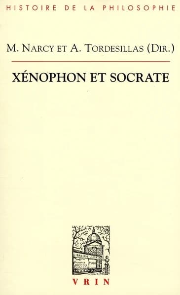 Xénophon et Socrate : actes du colloque d'Aix-en-Provence, 6-9 novembre 2003