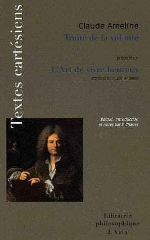 Traité de la volonté ; précédé de L'art de vivre heureux