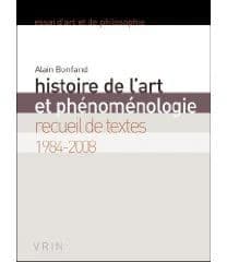 Histoire de l'art et phénoménologie : recueil de textes, 1984-2008