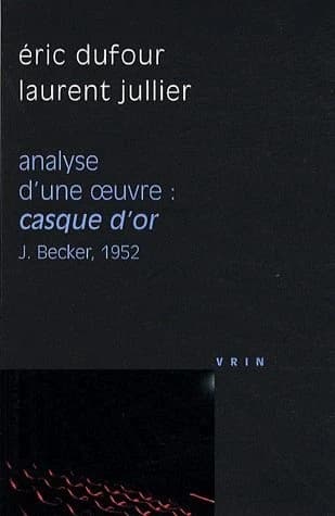 Analyse d'une oeuvre : "Casque d'or", Jacques Becker, 1952