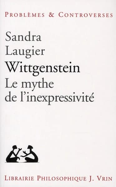 Wittgenstein : le mythe de l'inexpressivité