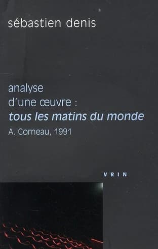 Analyse d'une oeuvre : "Tous les matins du monde", Alain Corneau, 1991