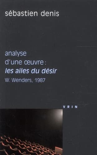 Analyse d'une oeuvre : "Les ailes du désir", Wim Wenders, 1987