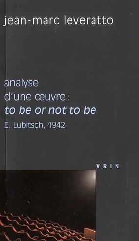 Analyse d'une oeuvre : "To be or not to be", Ernst Lubitsch, 1942