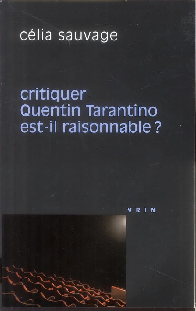 Critiquer Quentin Tarantino est-il raisonnable?