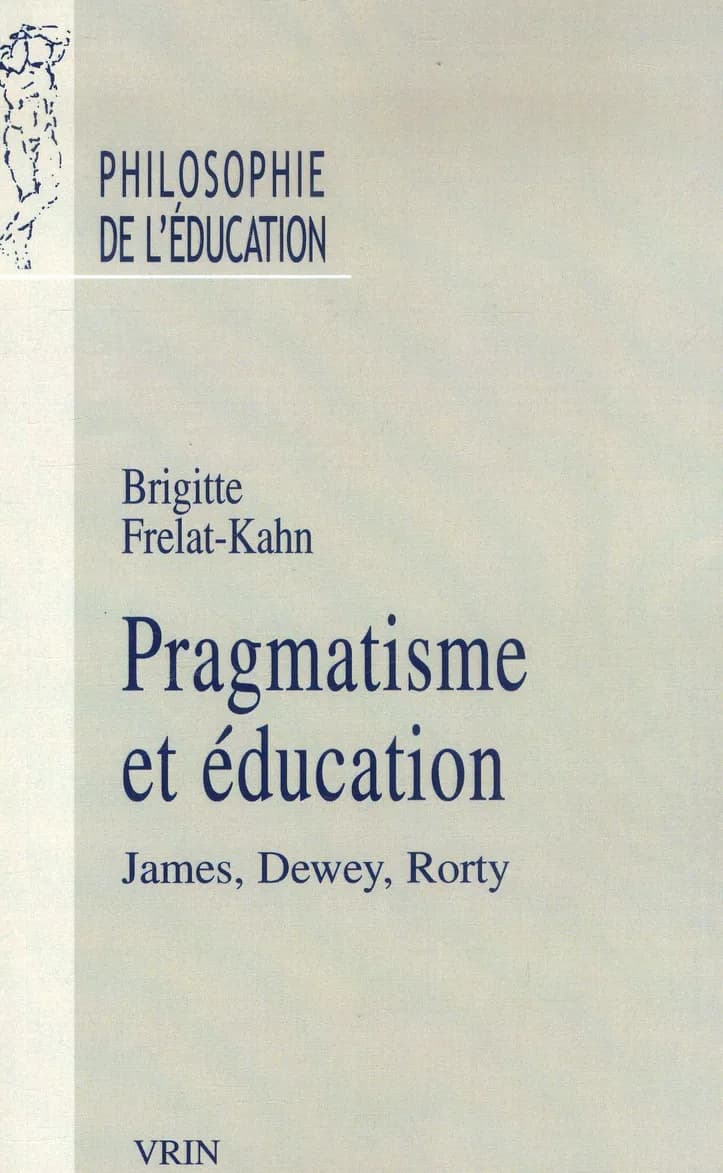 Pragmatisme et éducation : James, Dewey, Rorty