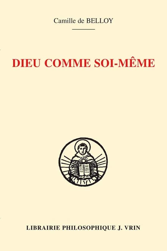 Dieu comme soi-même : connaissance de soi et connaissance de Dieu selon Thomas d'Aquin : l'herméneutique d'Ambroise Gardeil